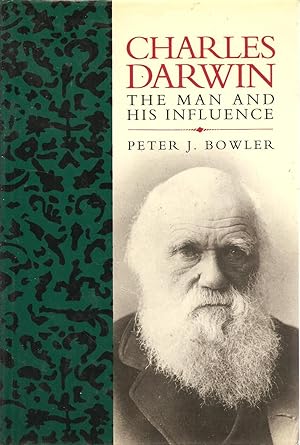 Charles Darwin: The Man and His Influence