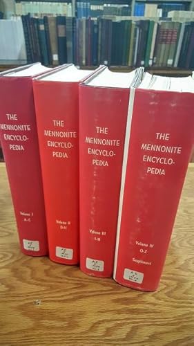 The Mennonite Encyclopedia. A Comprehensive Reference Work on the Anabaptist-Mennonite Movement. ...