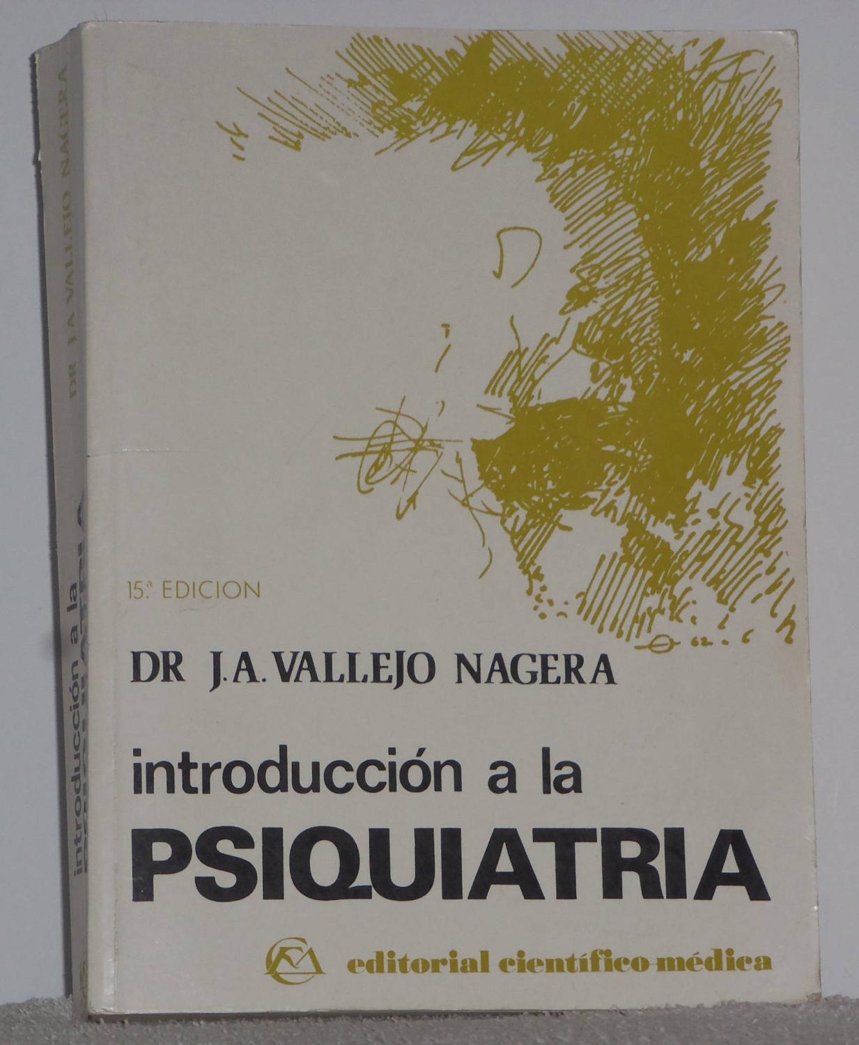 Introducción a la Psiquiatría - Vallejo Nagera, Juan Antonio