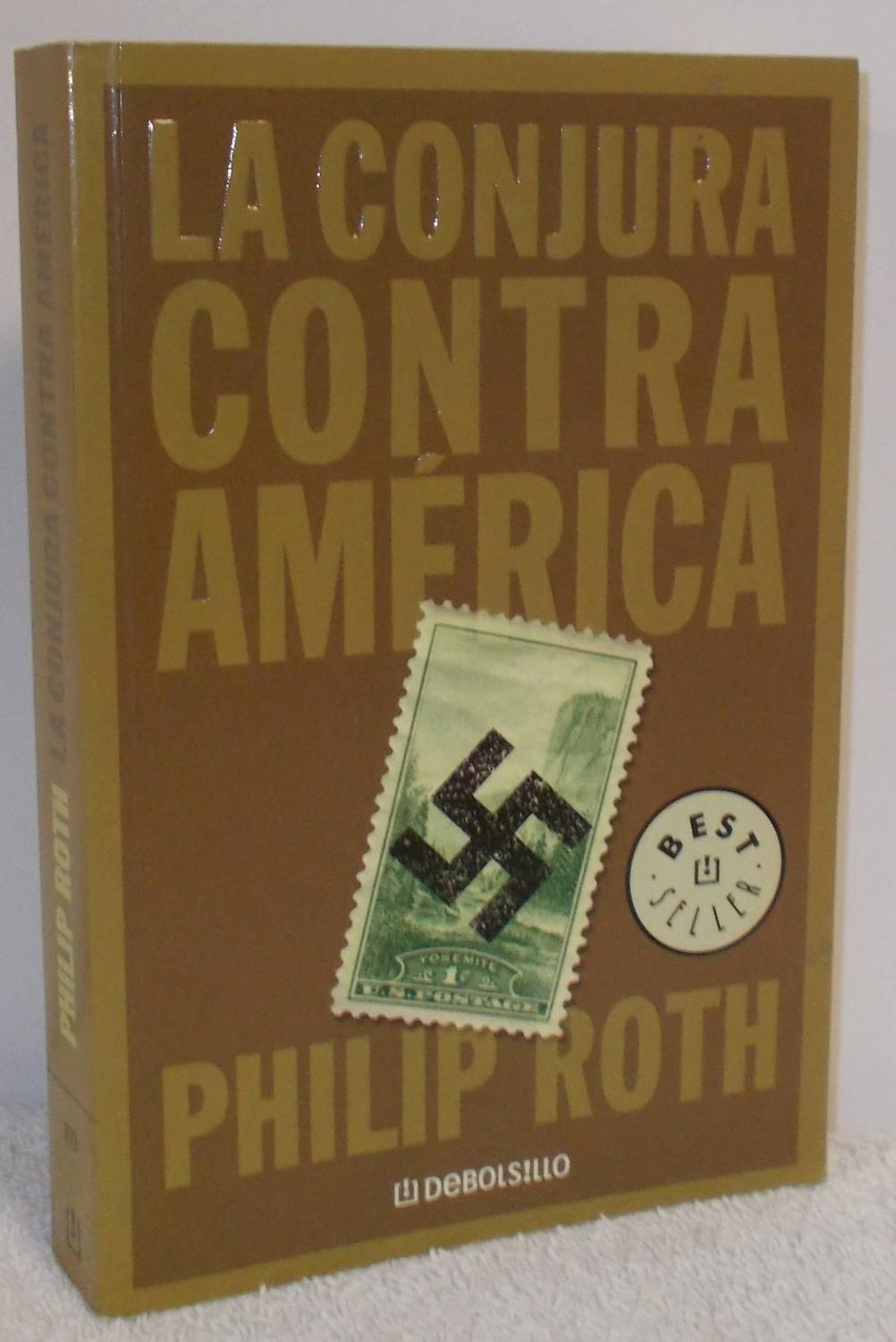 La conjura contra América - Roth, Philip