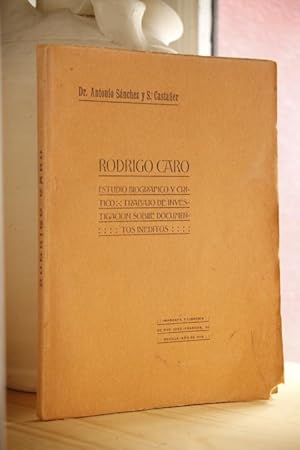 Rodrigo Caro. Estudio biográfico y crítico.