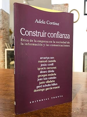 Construir confianza. Etica de la empresa en la sociedad de la información y las comunicaciones.