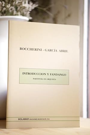 BOCCHERINI - GARCÍA ABRIL. Introducción y fandango. Partitura de Orquesta.