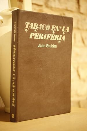 Tabaco en la periferia: el complejo agro-industrial cubano y su movimiento obrero, 1860-1959.