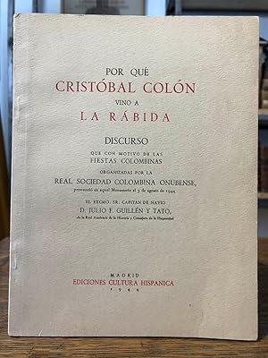 Por qué Cristóbal Colón vino a La Rábida. Discurso Fiestas Colombinas, Real Sociedad Colombina On...