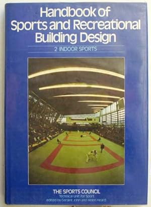 The Handbook of Sports and Recreational Building Design : Volume 2 : Indoor Sports.