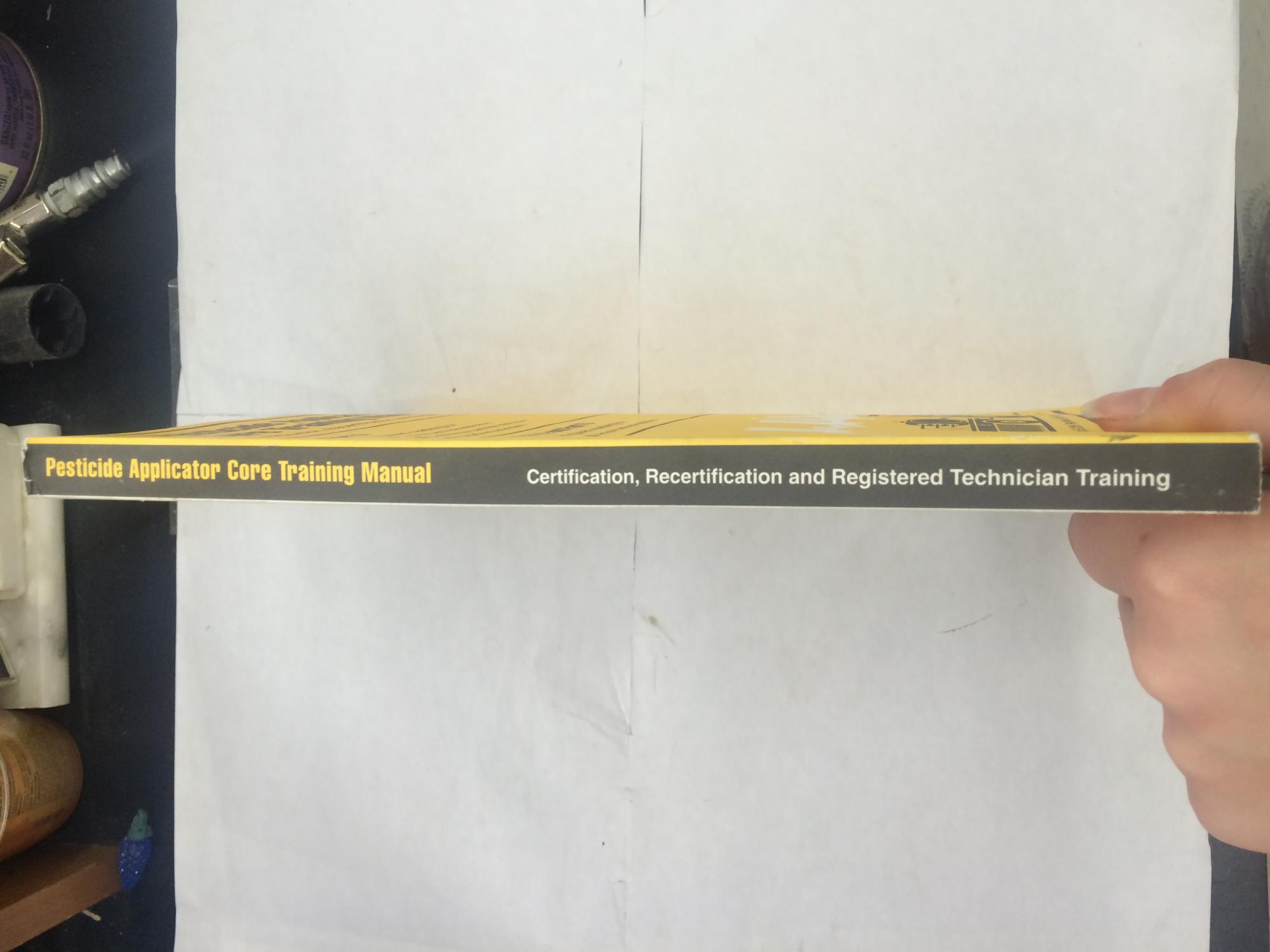 Pesticide Applicator Core Training Manual: Certification ...