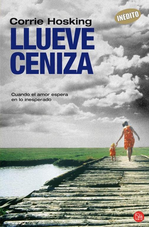 LLUEVE CENIZA. - HOSKING, CORRIE.