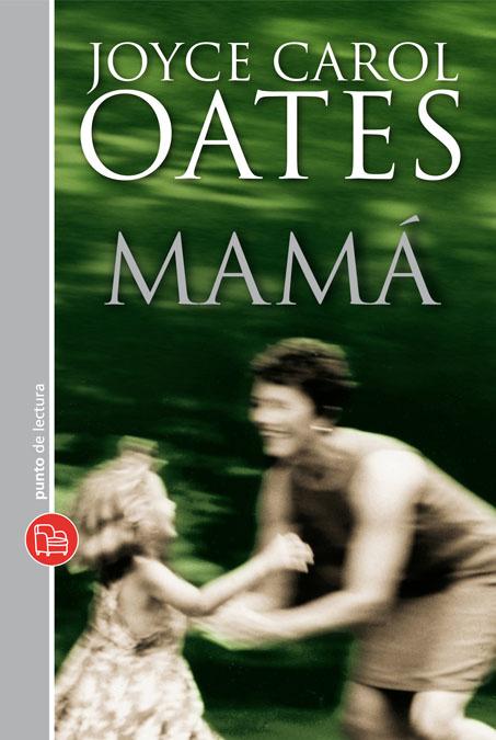 MAMA. - Oates, Joyce Carol.