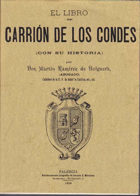 EL LIBRO DE CARRION DE LOS CONDES (con su historia) - RAMÍREZ DE HELGUERA, Martín