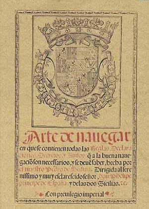 ARTE DE NAVEGAR EN QUE SE CONTIENE TODAS LAS REGLAS, DECLARACIONES, SECRETOS Y AVISOS A QUE LA BU...