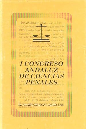 I CONGRESO ANDALUZ DE CIENCIAS PENALES
