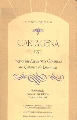 CARTAGENA, 1755. SEGUN LAS RESPUESTAS GENERALES DEL CATASTRO DE ENSENADA.