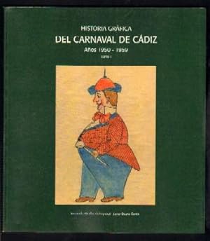 HISTORIA GRÁFICA DEL CARNAVALDE CÁDIZ. AÑOS 1950-1959. TOMO I