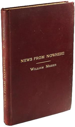 NEWS FROM NOWHERE OR AN EPOCH OF REST, BEING SOME CHAPTERS FROM A UTOPIAN ROMANCE (Large Paper Copy)