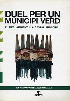 Duel Per un Municipi Verd * "El Medi Ambient I la Gestió Municipal"