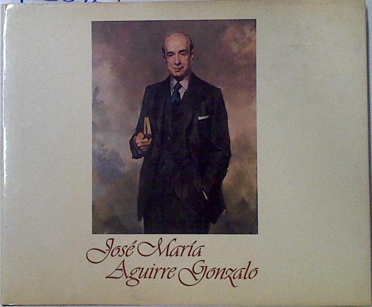 Don José María Aguirre Gonzalo,