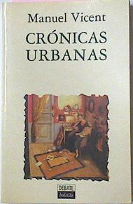 Cronicas Urbanas, - manuel Vicent