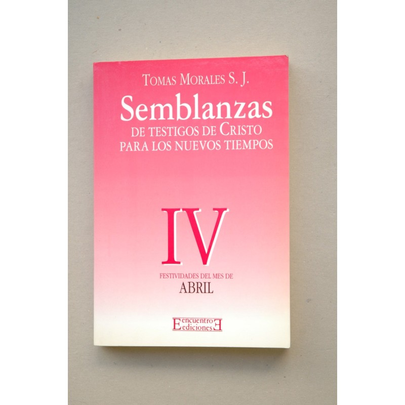 Semblanzas de testigos de Cristo para los nuevos tiempos - MORALES, Tomás (S. J.)