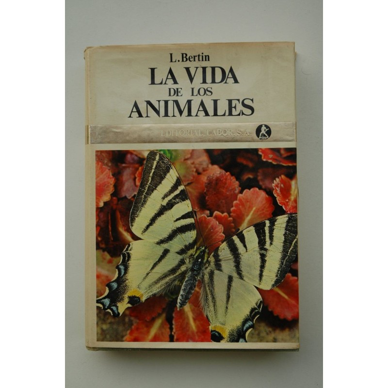 La vida de los animales. Tomo I - BERTIN, Leon