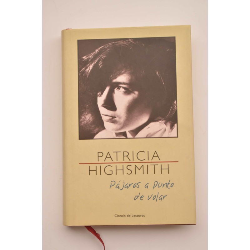 Pájaros a punto de volar - HIGHSMITH, Patricia