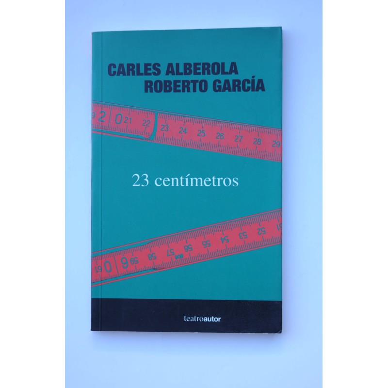 23 centímetros - ALBEROLA, Carles, GARCÍA, Roberto
