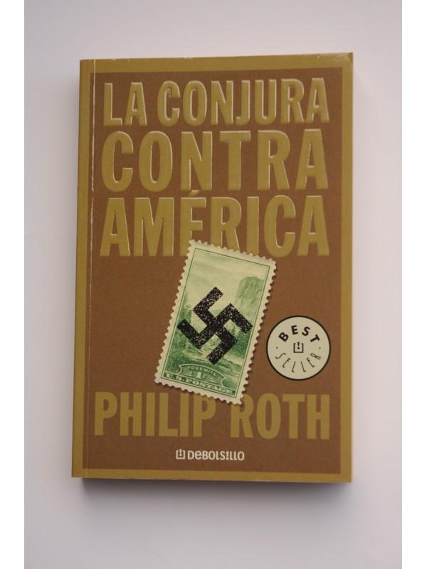 la conjura contra América - ROTH, Philip