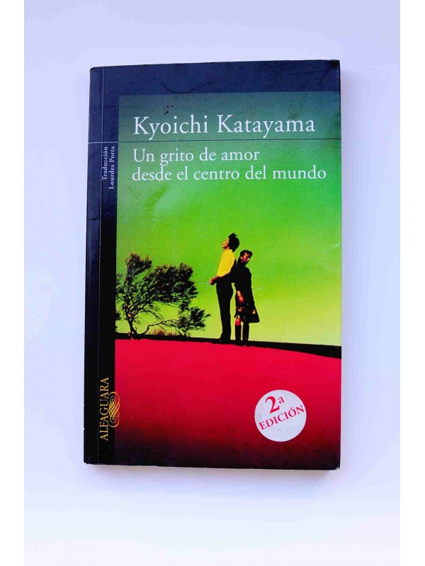 Un grito de amor desde el centro del mundo - KATAYAMA, Kyoichi