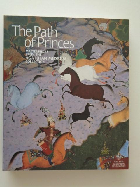 Path of Princes: Masterpieces from the Aga Khan Museum Collection
