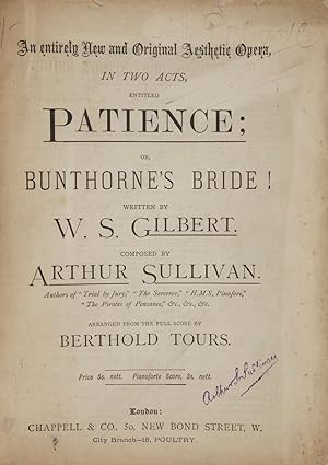 Patience; or, Bunthorne's Bride! Written by W. S. Gilbert Composed by Arthur Sullivan. Authors of...
