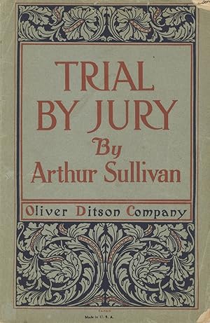 Trial by Jury A Dramatic Cantata The Book by W. S. Gilbert. [Piano-vocal score]