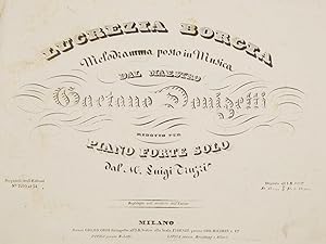 Lucrezia Borgia Melodramma posto in Musica . ridotto per Piano Forte Solo Dal Mo. Luigi Truzzi . ...