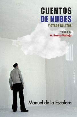 CUENTOS DE NUBES Y OTROS RELATOS - DE LA ESCALERA, MANUEL