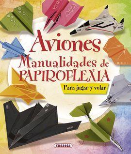 AVIONES. MANUALIDADES DE PAPIROFLEXIA