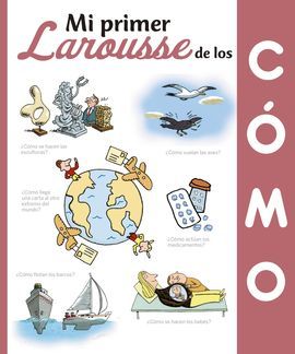 MI PRIMER LAROUSSE DE LOS CÓMO?