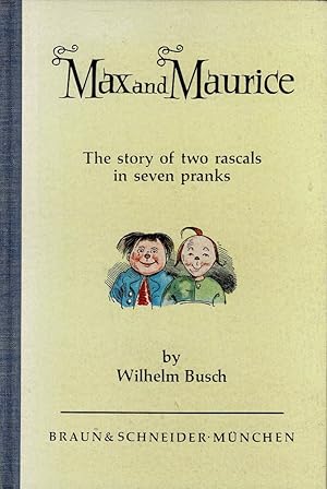 Max and Maurice. The story of two rascals in seven pranks. (Transl. by Walter Roome. 3rd ed.).