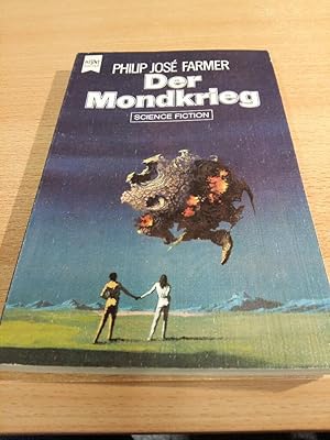 Der Mondkrieg : Science-Fiction-Roman. Philip José Farmer. [Dt. Übers. von Birgit Ress-Bohusch] /...