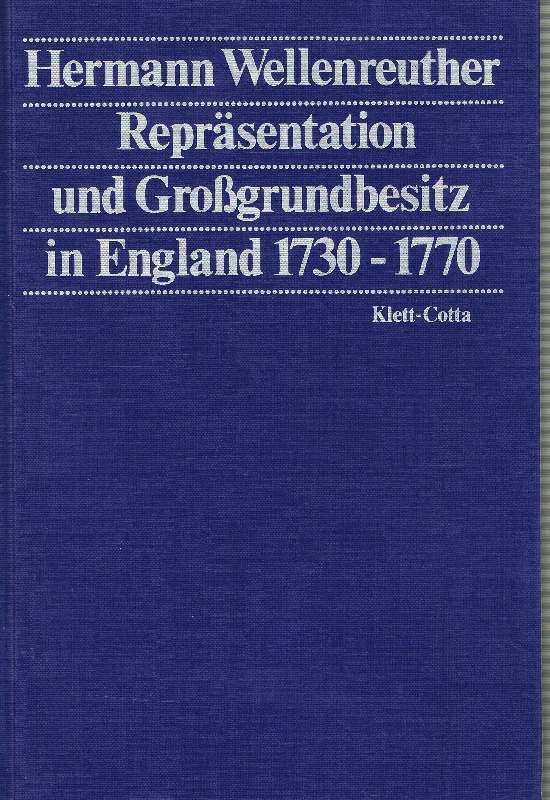 Repräsentation und Grossgrundbesitz in England 1730-1770