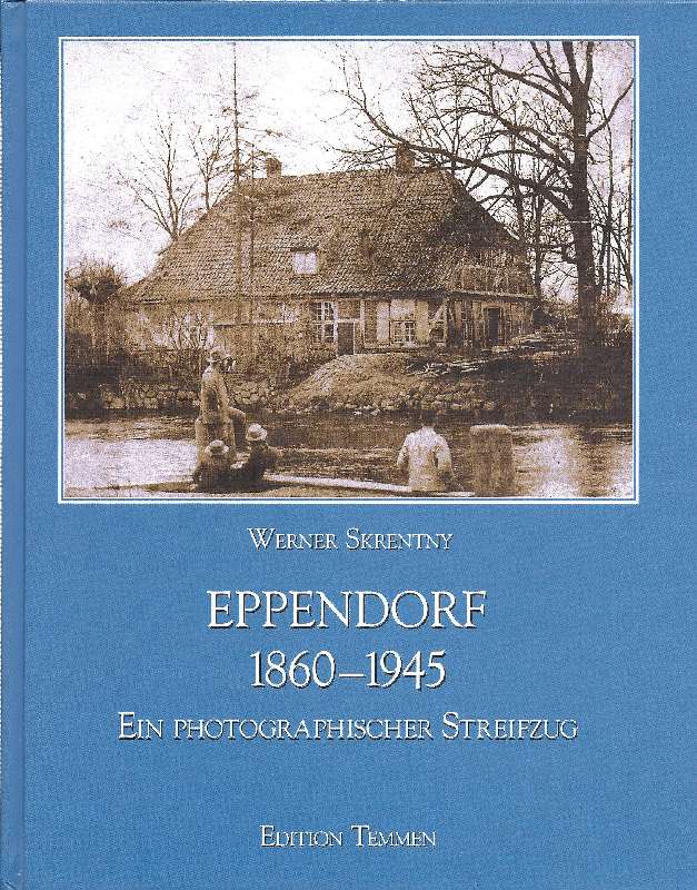 Eppendorf 1860-1945: Ein photographischer Streifzug