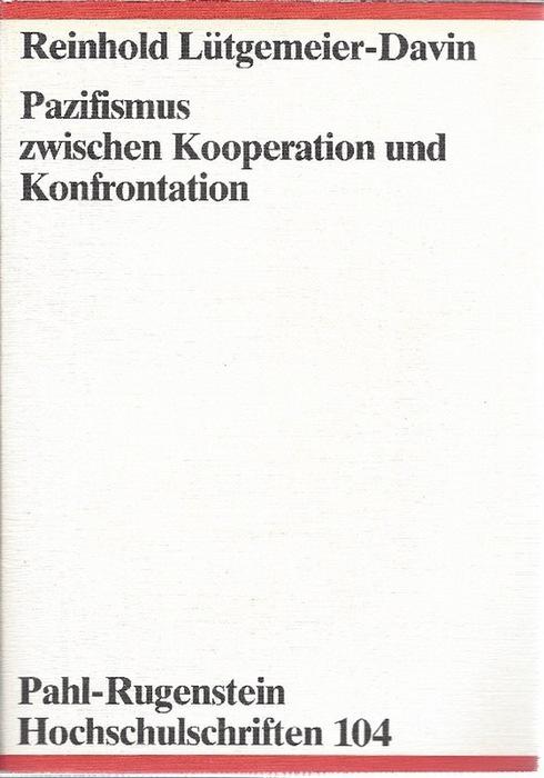 Pazifismus zwischen Kooperation und Konfrontation. Das Deutsche Friedenskartell in der Weimarer Republik