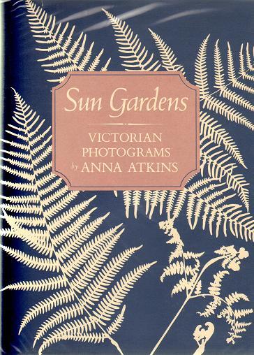 Sun Gardens: Victorian Photograms by Anna Atkins
