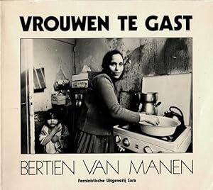 Vrouwen te gast. Foto's en tekst van: Manen, Bertien van