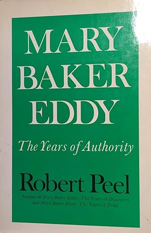 Mary Baker Eddy: The Years of Authority