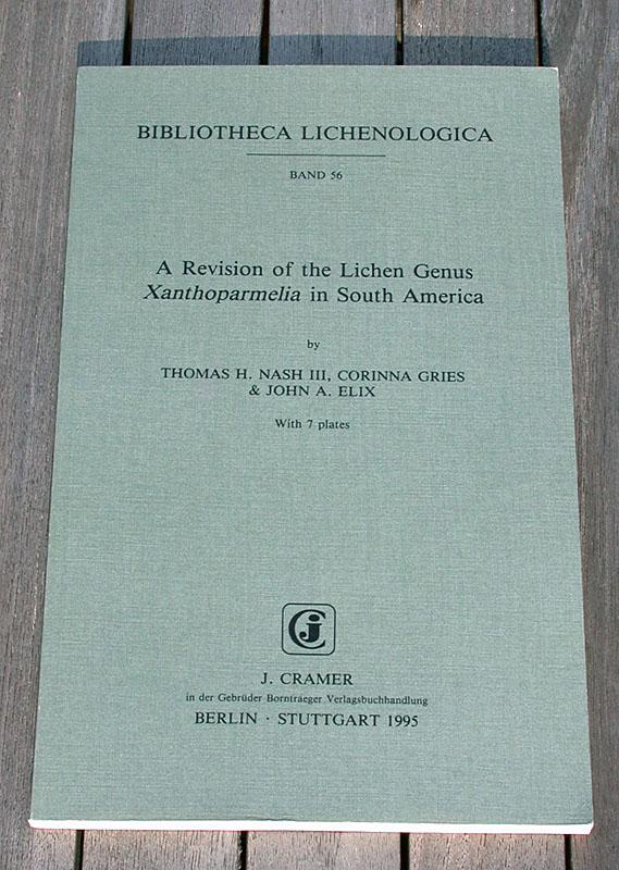 A Revision of the Lichen Genus Xanthoparmelia in South America (BIBLIOTHECA LICHENOLOGICA)