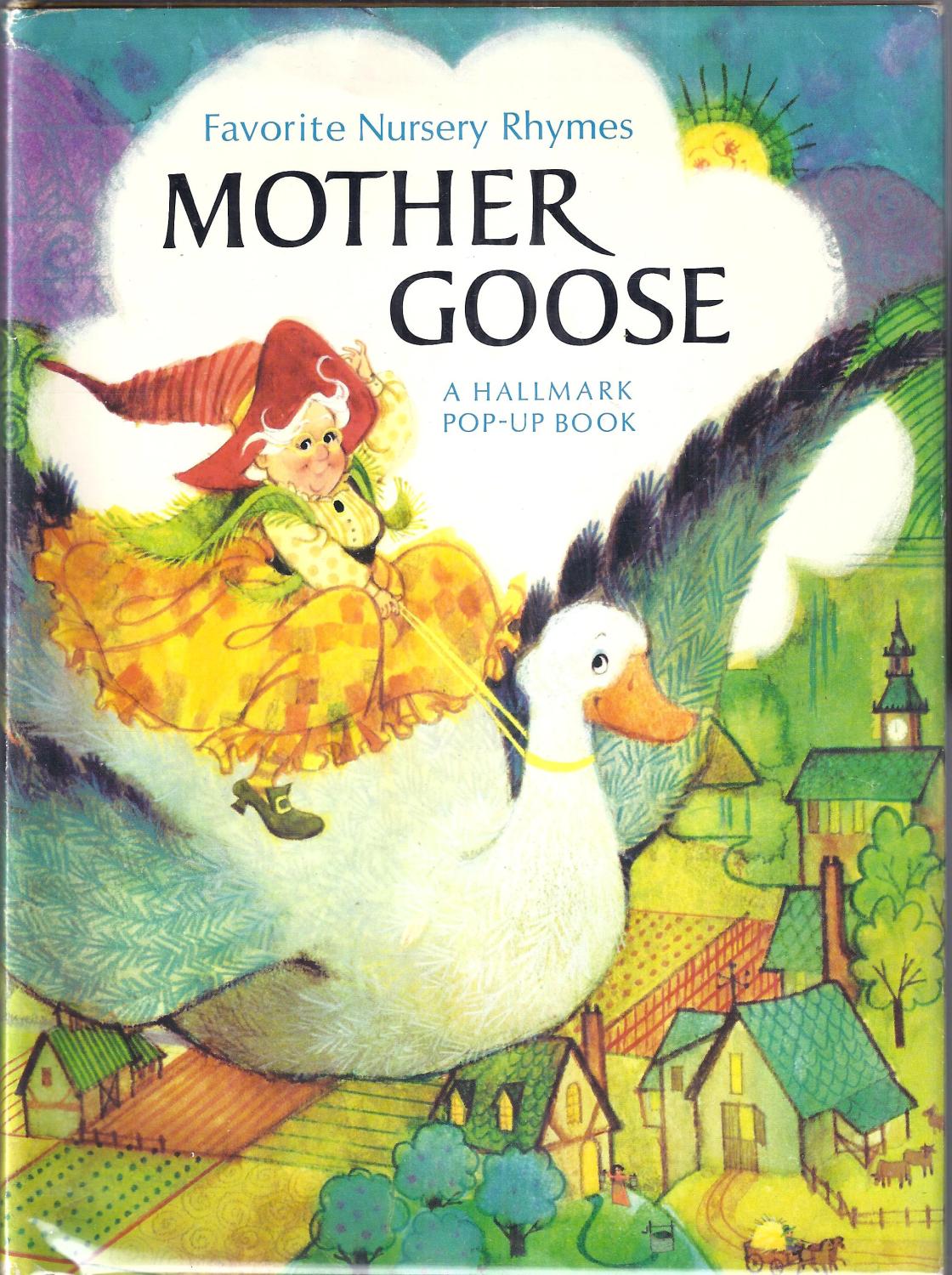 Mother Goose Favorite Nursery Rhymes A Hallmark Pop Up Book By Mother Goose Favorite Nursery Rhymes A Hallmark Pop Up Book Wortman Arthur