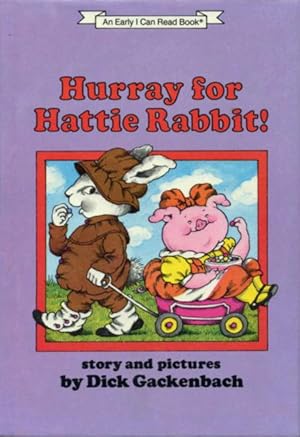 Hurray for Hattie Rabbit (An Early I CAN READ Book)