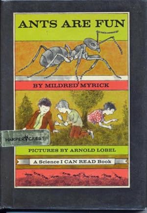 Ants Are Fun (A Science I CAN READ Book)