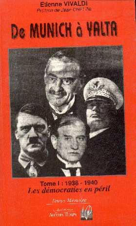 De Munich à Yalta ,tome 1,1938-1940,les démocraties en péril