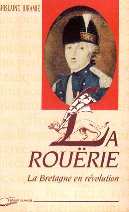 La Rouërie - La Bretagne en révolution