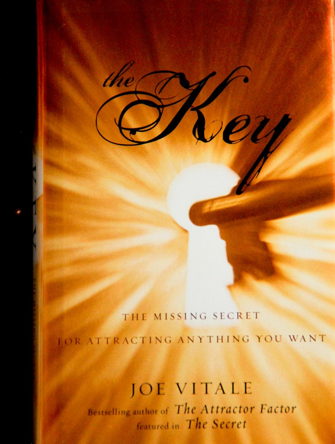 The Key: The Missing Secret for Attracting Anything You Want
